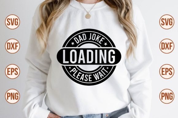 Dad Joke Loading Please Wait SVG: Essential Design Asset