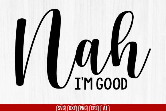 Discover the Power of Digital Design with Nah I m Good