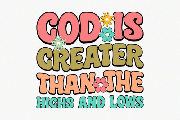 God is Greater Than the Highs and Lows