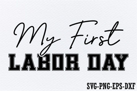 My First Labor Day: Digital Craft Files for Your Projects