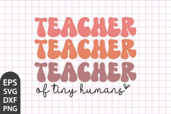 Why Teacher of Tiny Humans SVG PNG Quotes Are Redefining Creative Expression for Educators and Entrepreneurs