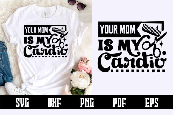 Your Mom is My Cardio Svg Design: A Creative Asset for Digital Crafting